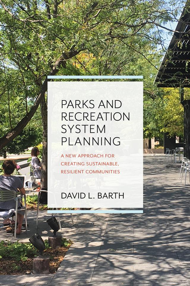 Parks and Recreation System Planning by David Barth