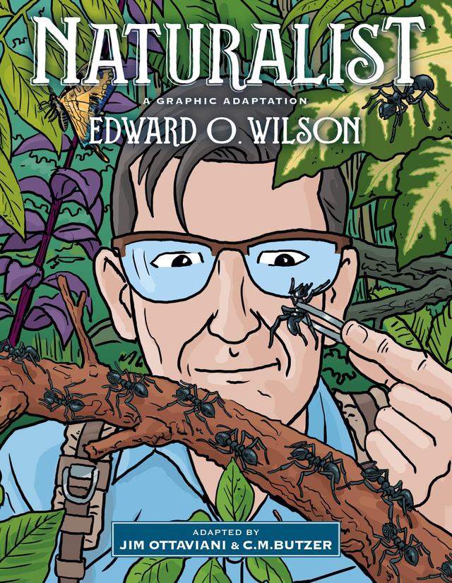 Naturalist by C.M. Butzer, Edward O. Wilson, Jim Ottaviani