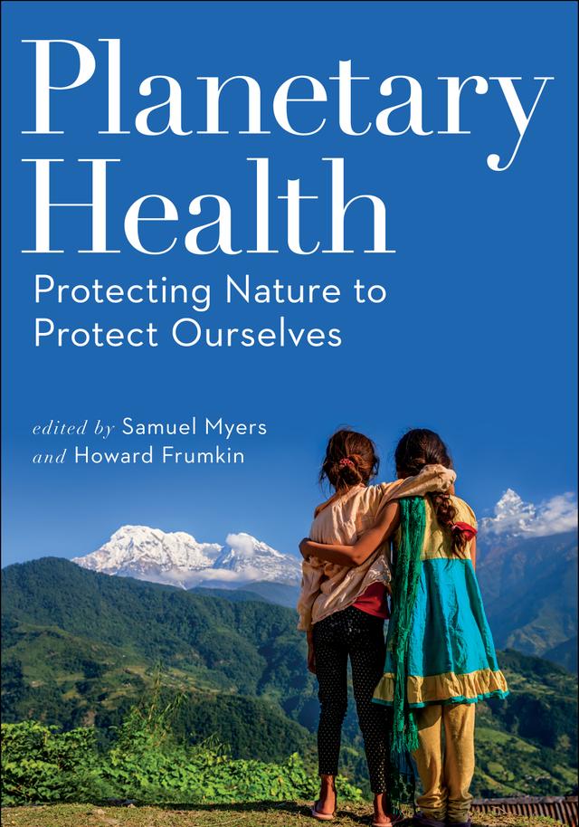 Planetary Health by Howard Frumkin, Samuel Myers