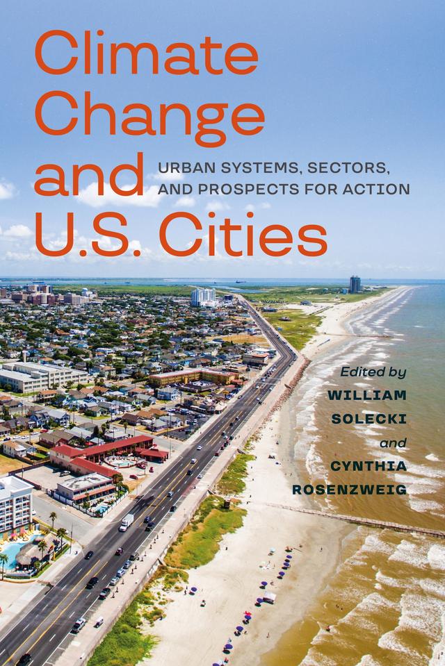 Climate Change and U.S. Cities by Cynthia Rosenzweig, William D. Solecki