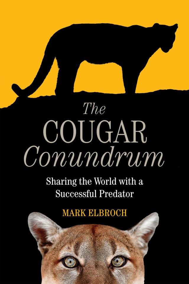 The Cougar Conundrum by Mark Elbroch