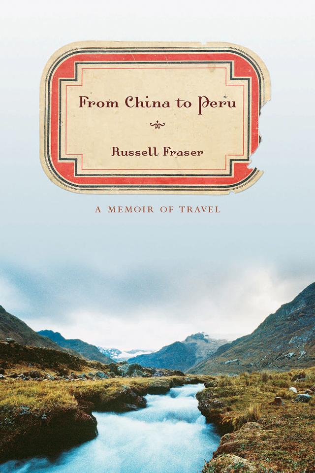 From China to Peru by Russell Fraser