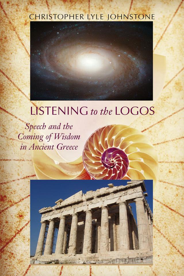 Listening to the Logos by Christopher Lyle Johnstone