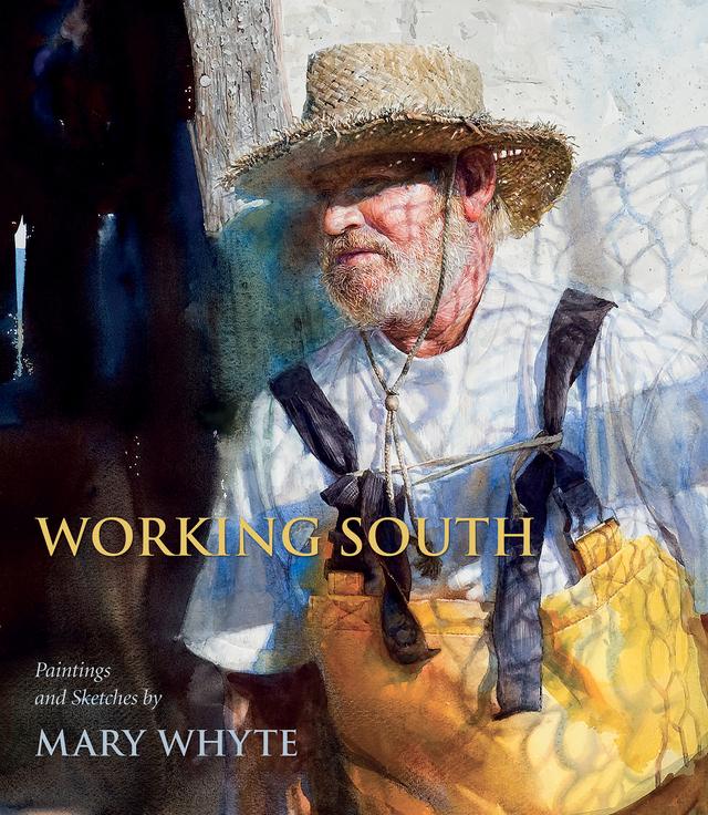 Working South by Martha Severens, Mary Whyte