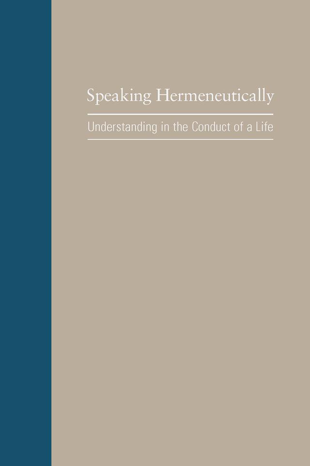 Speaking Hermeneutically by John Arthos