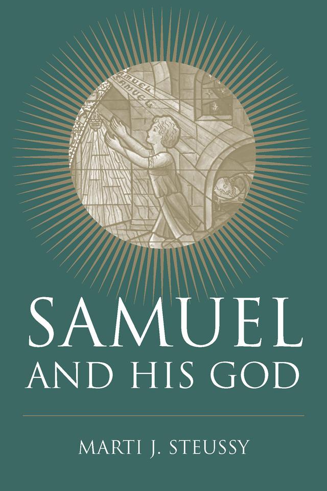 Samuel and His God by Marti J. Steussy