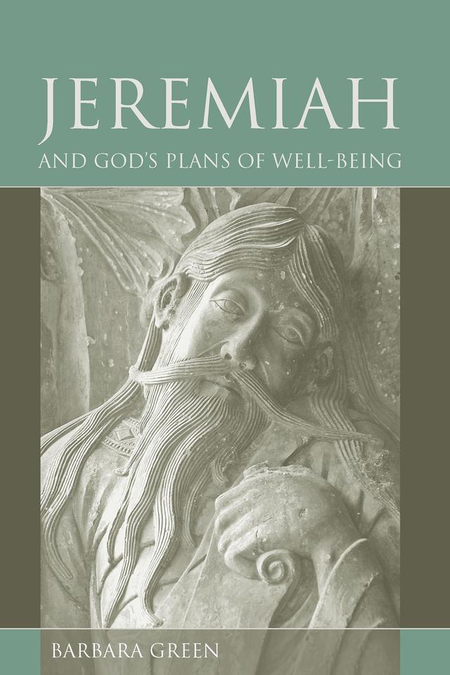 Jeremiah and God's Plans of Well-being by Barbara Green