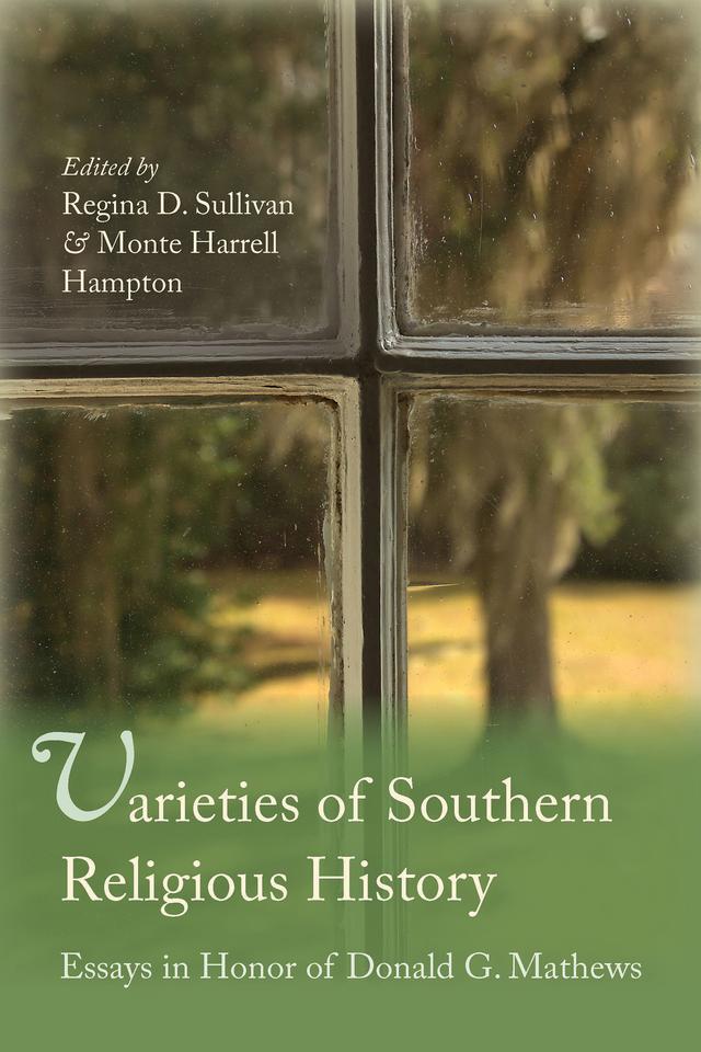 Varieties of Southern Religious History by Monte Harrell Hampton, Regina D. Sullivan