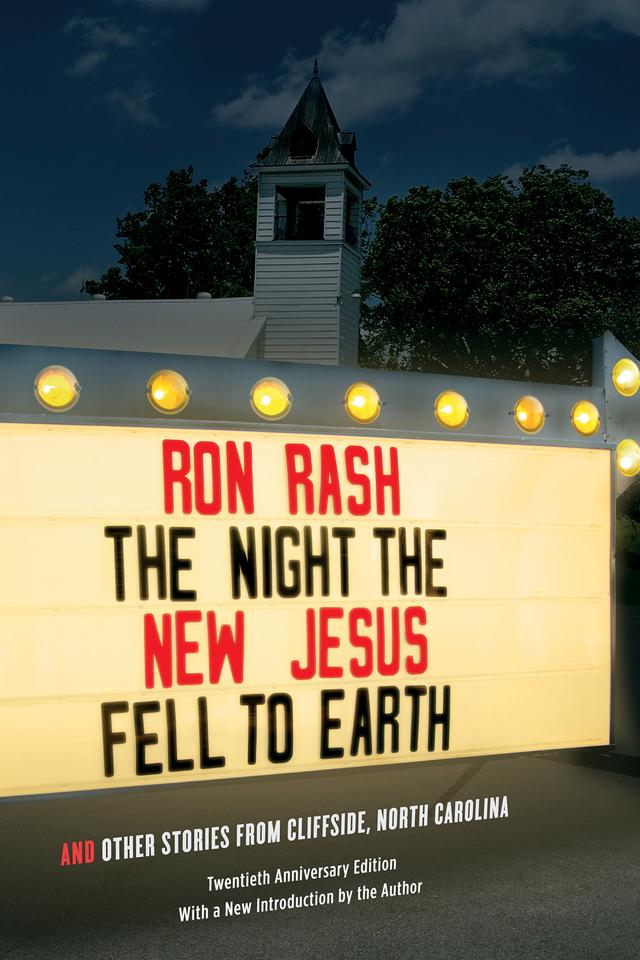The Night the New Jesus Fell to Earth by Ron Rash