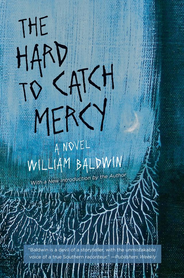 The Hard to Catch Mercy by William Baldwin