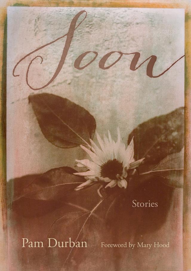Soon by Mary Hood, Pam Durban