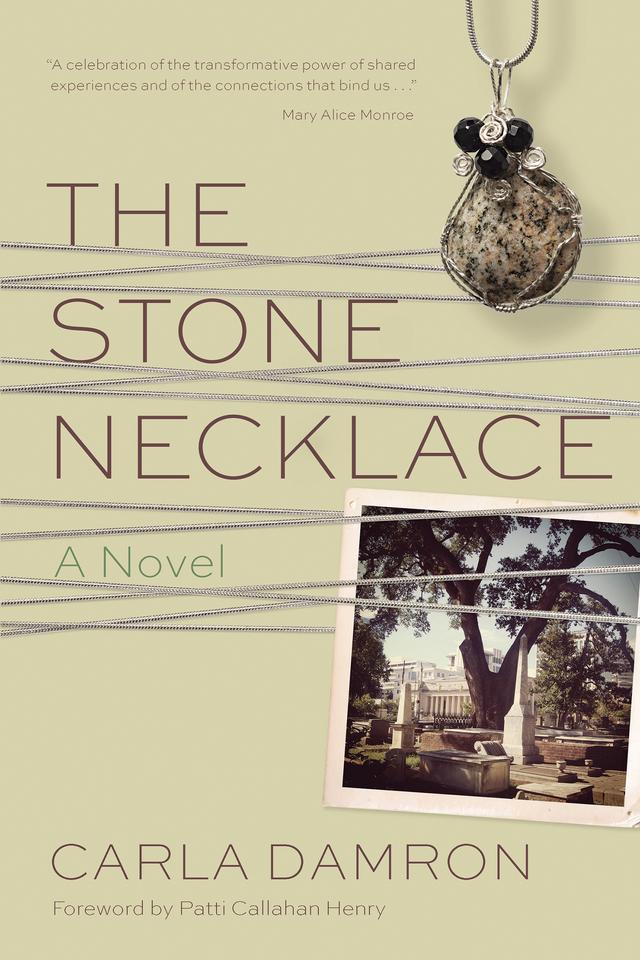 The Stone Necklace by Carla Damron, Patti Callahan Henry