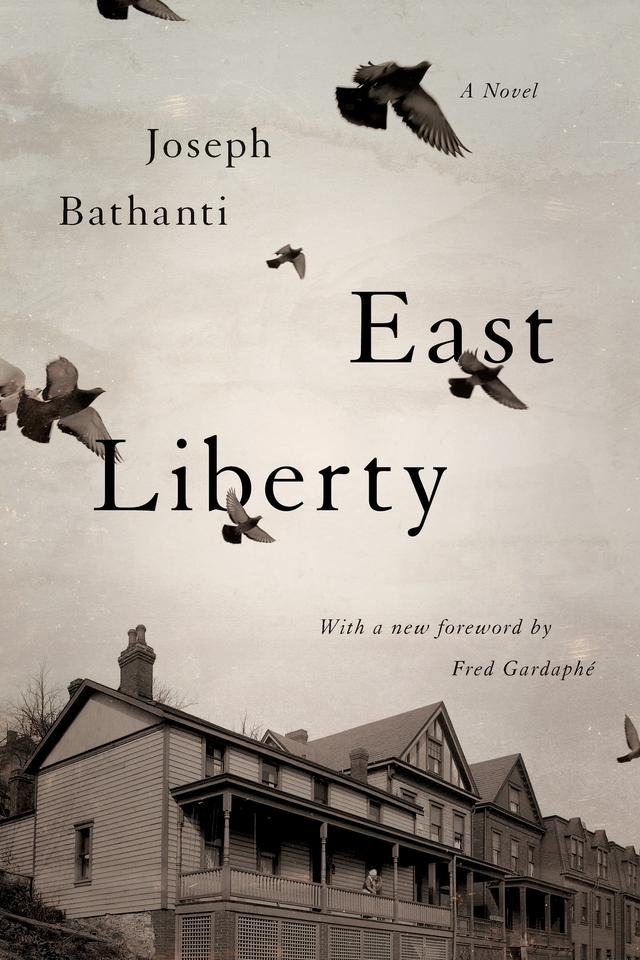 East Liberty by Fred Gardaphé, Joseph Bathanti