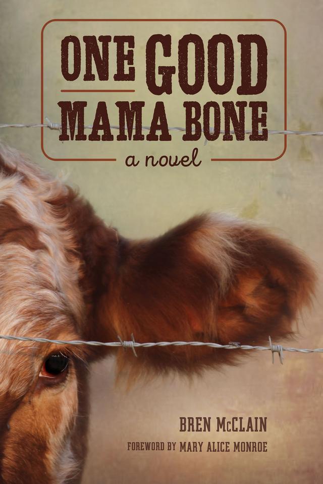 One Good Mama Bone by Bren McClain, Mary Alice Monroe
