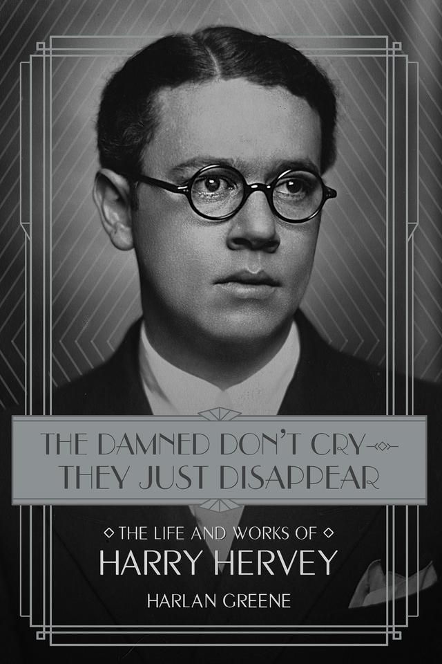 The Damned Don't Cry - They Just Disappear by Harlan Greene