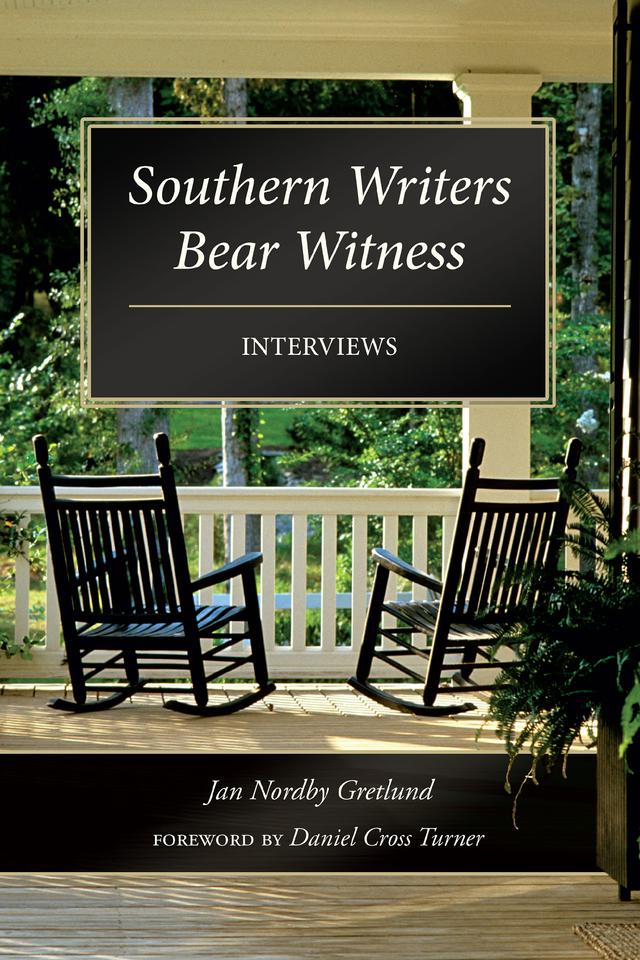 Southern Writers Bear Witness by Daniel Cross Turner, Jan Nordby Gretlund