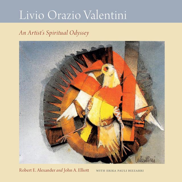 Livio Orazio Valentini by Erika Pauli Bizzarri, John A. Elliott, Robert E Alexander