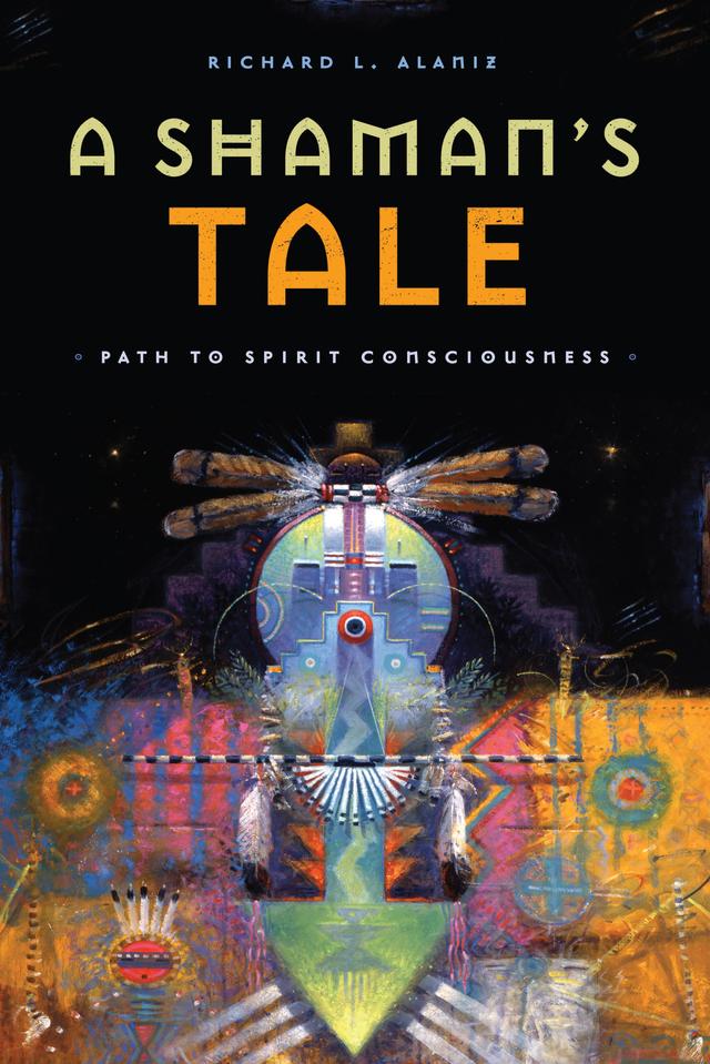 A Shaman's Tale by Richard Alaniz
