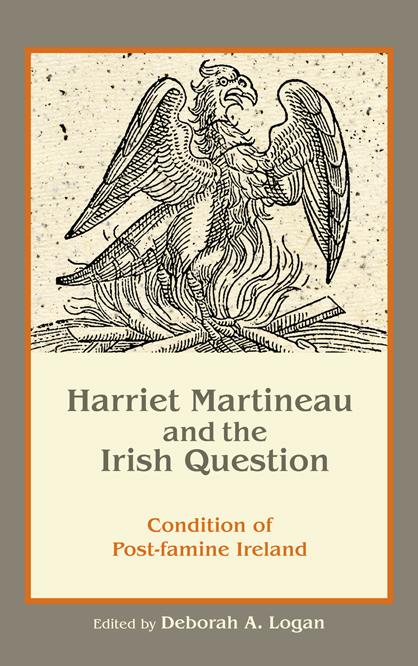 Harriet Martineau and the Irish Question by Deborah Anna Logan