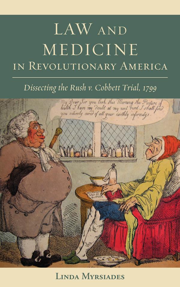 Law and Medicine in Revolutionary America by Linda Myrsiades