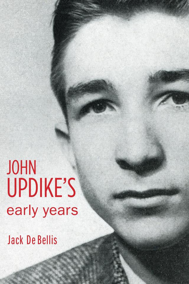John Updike's Early Years by Jack De Bellis