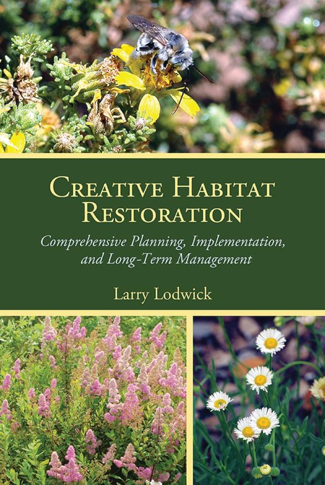 Creative Habitat Restoration by Larry Lodwick