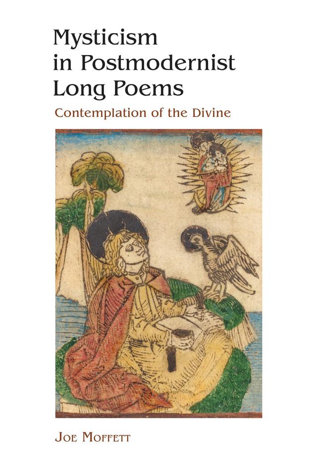 Mysticism in Postmodernist Long Poems by Joe Moffett