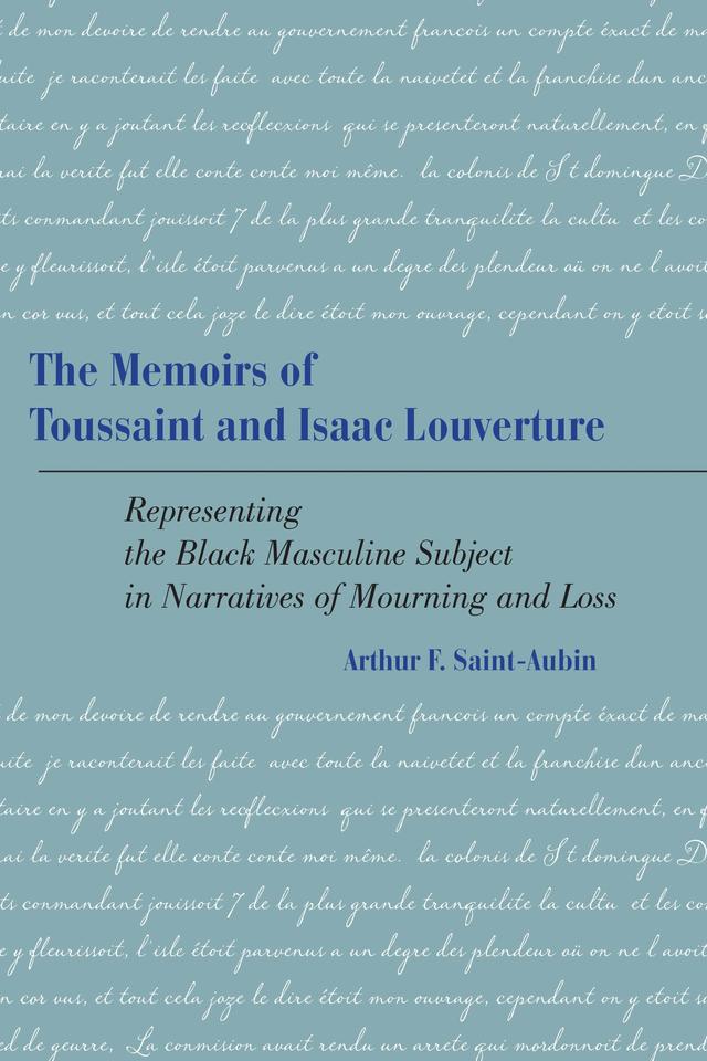 The Memoirs of Toussaint and Isaac Louverture by Arthur F. Saint-Aubin
