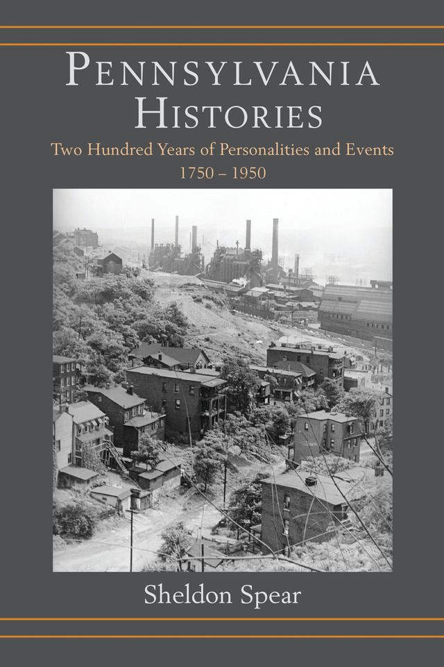 Pennsylvania Histories by Sheldon Spear