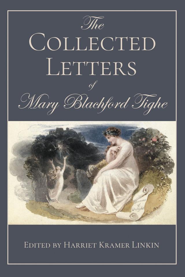 The Collected Letters of Mary Blachford Tighe by 