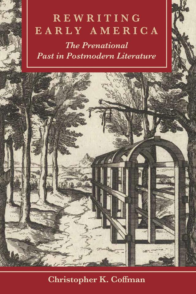 Rewriting Early America by Christopher K. Coffman