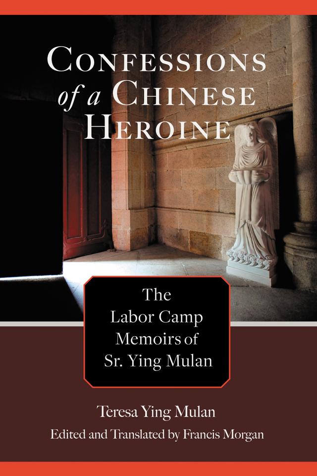 Confessions of a Chinese Heroine by Francis Morgan, Teresa Ying Mulan