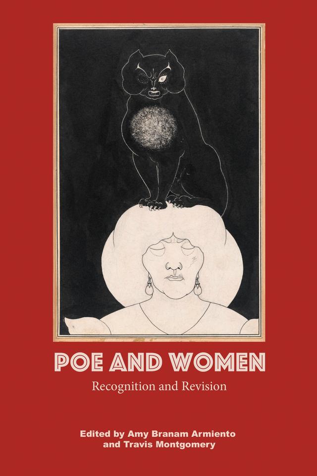 Poe and Women by Adam C. Bradford, Alexandra Reuber, Amy Branam Armiento, Clara Petino, John Edward Martin, Kevin Knott, Melanie R. Anderson, Sandra Tomc, Travis Montgomery