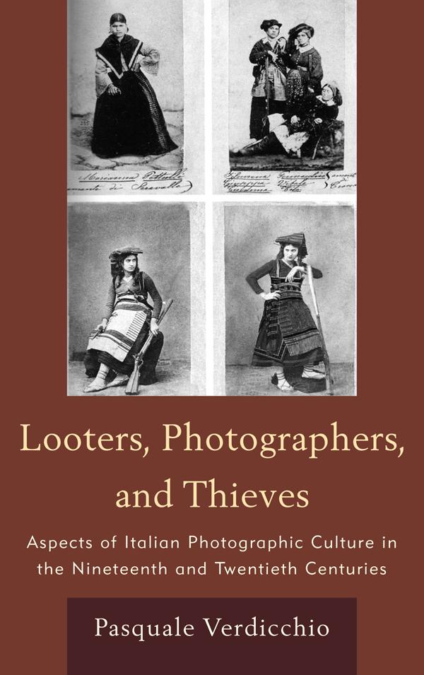 Looters, Photographers, and Thieves by Pasquale Verdicchio