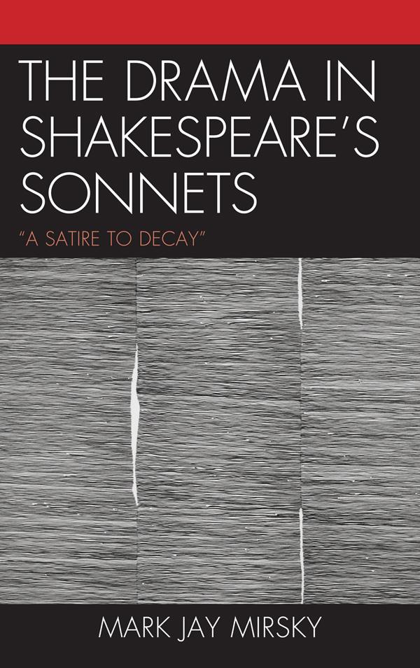The Drama in Shakespeare's Sonnets by Mark Jay Mirsky