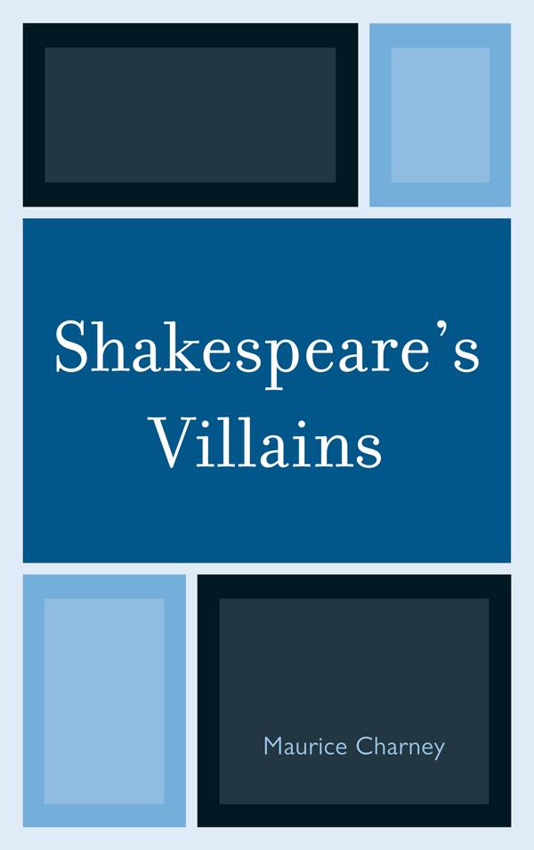 Shakespeare's Villains by Maurice Charney