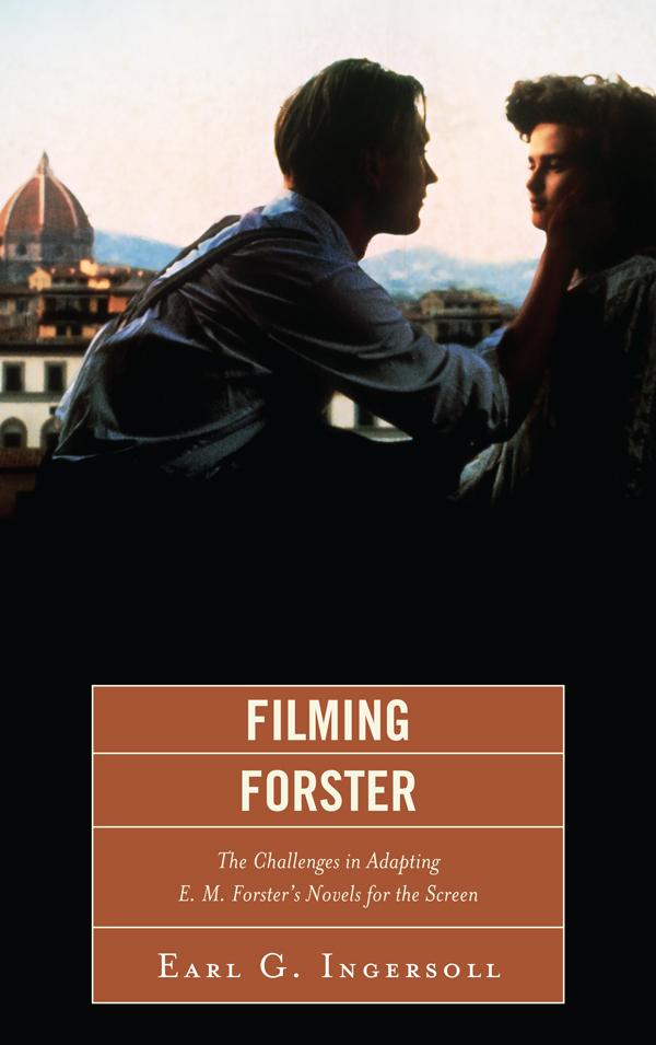 Filming Forster by Earl G. Ingersoll