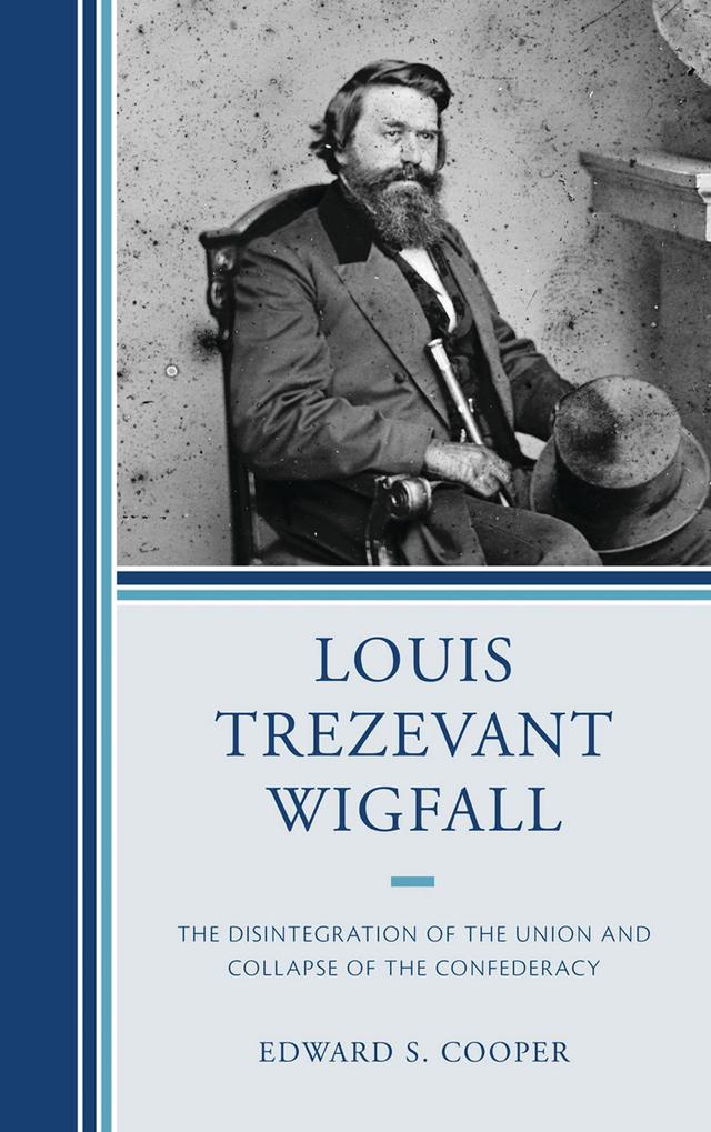 Louis Trezevant Wigfall by Edward S. Cooper