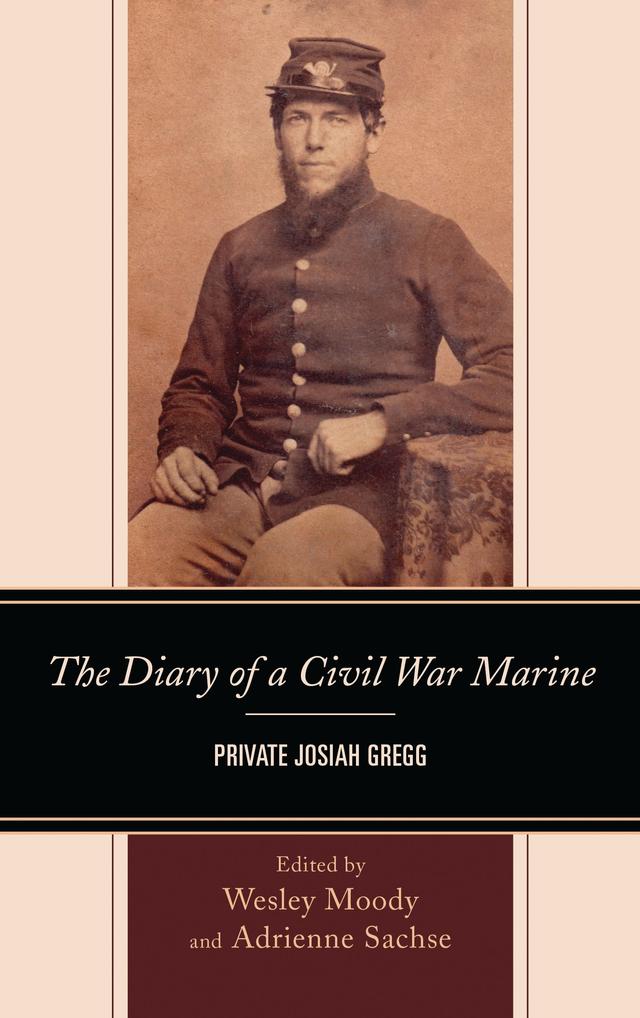 The Diary of a Civil War Marine by Adrienne Sachse, Wesley Moody