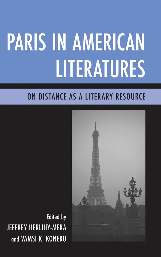 Paris in American Literatures by Jeffrey Herlihy-Mera, Vamsi K. Koneru