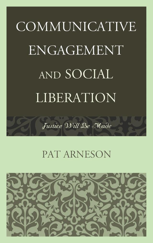 Communicative Engagement and Social Liberation by Patricia Arneson