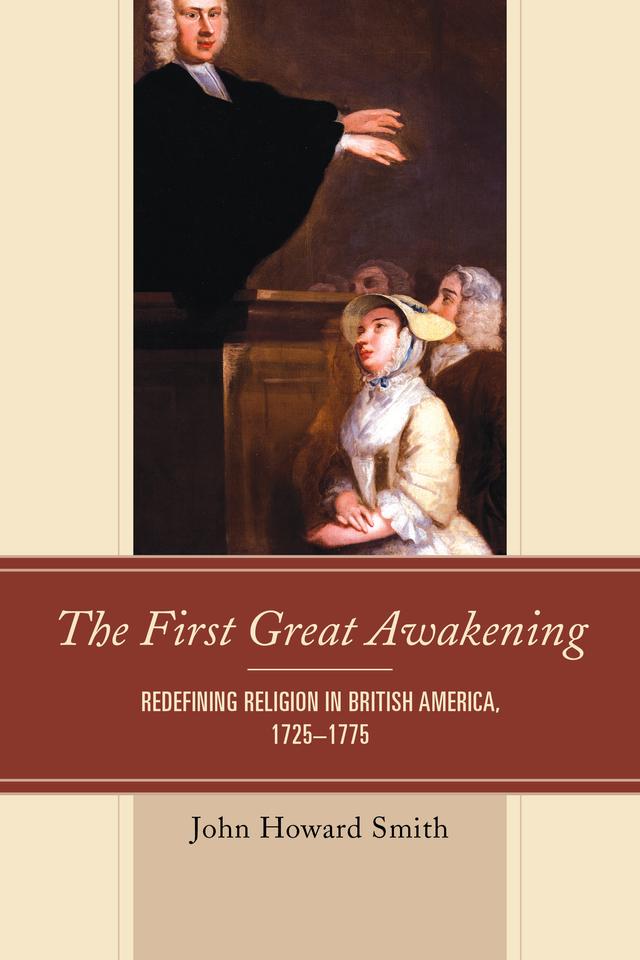 The First Great Awakening by John Howard Smith
