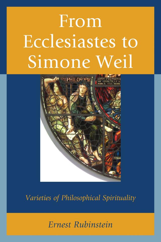 From Ecclesiastes to Simone Weil by Ernest Rubinstein