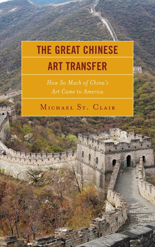 The Great Chinese Art Transfer by Michael St. Clair