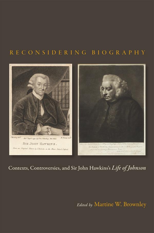 Reconsidering Biography by Christopher D. Johnson, Greg Clingham, Martine Watson Brownley, Martine W. Brownley, Myron D. Yeager, O M Brack Jr., Thomas Kaminski, Timothy Erwin