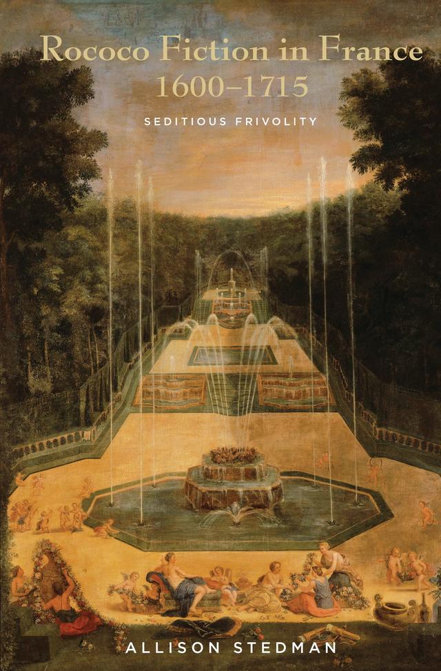 Rococo Fiction in France, 1600–1715 by Allison Stedman
