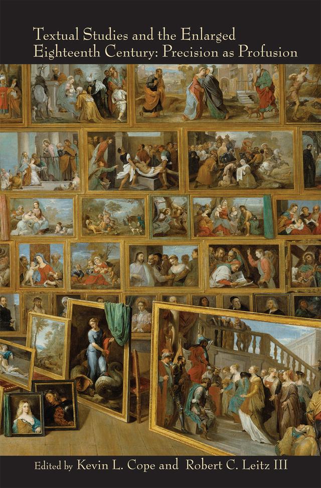 Textual Studies and the Enlarged Eighteenth Century by Kevin L. Cope, Robert C. Leitz III