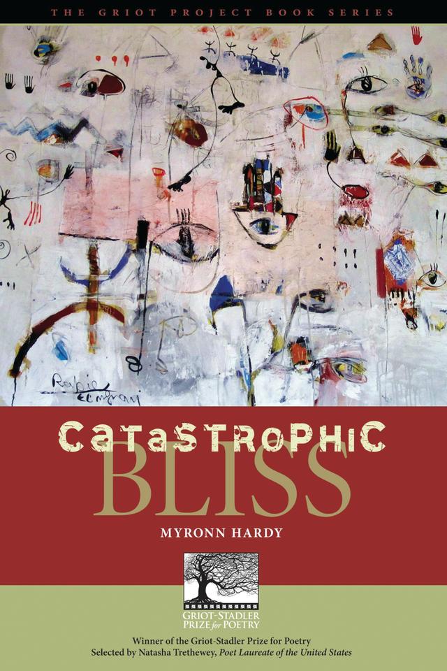 Catastrophic Bliss by Myronn Hardy