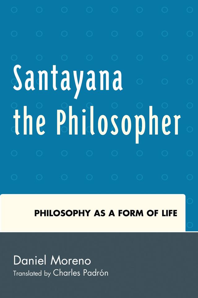 Santayana the Philosopher by Charles Padrón, Daniel Moreno