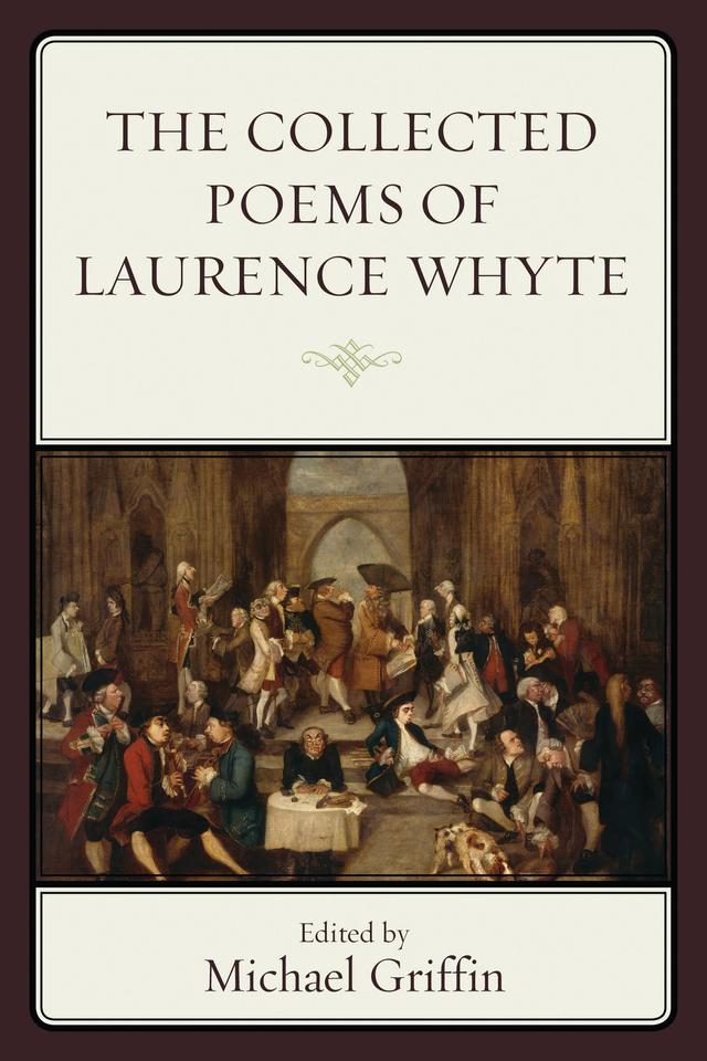 The Collected Poems of Laurence Whyte by Michael Griffin